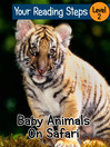 Cover image for Baby Animals On Safari